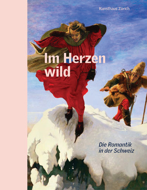 Im Herzen wild von Kunsthaus Zürich,  Zürcher Kunstgesellschaft /