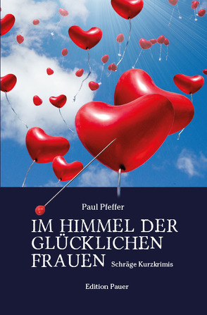 Im HImmel der glücklichen Frauen von Pfeffer,  Paul