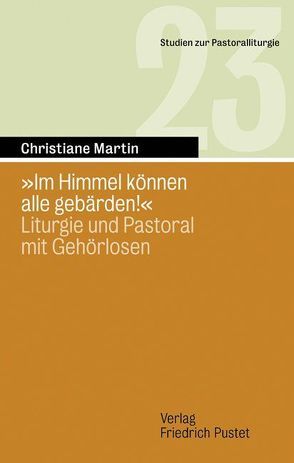 „Im Himmel können alle gebärden!“ von Martin,  Christiane