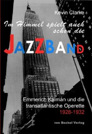 „Im Himmel spielt auch schon die Jazzband“ von Clarke,  Kevin