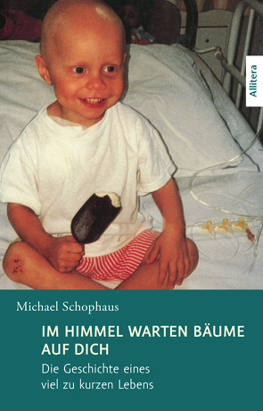 Im Himmel warten Bäume auf dich von Schophaus,  Michael