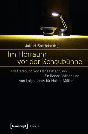 Im Hörraum vor der Schaubühne von Schröder,  Julia H.