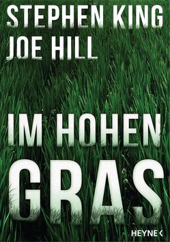 Im hohen Gras von Hill,  Joe, King,  Stephen, Riffel,  Hannes