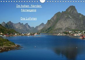 Im hohen Norden Norwegens Die Lofoten (Wandkalender 2018 DIN A4 quer) von Rönsch,  Liane