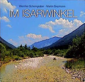 Im Isarwinkel von Scheingraber,  Wernher, Siepmann,  Martin
