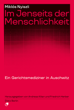 Im Jenseits der Menschlichkeit von Herber,  Friedrich, Kilian,  Andreas, Nyiszli,  Miklós