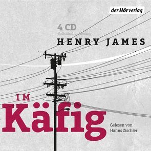 Im Käfig von James,  Henry, Röckelein,  Gottfried, Zischler,  Hanns