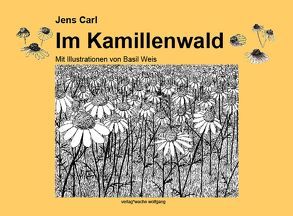 Im Kamillenwald von Carl,  Jens, Weis,  Basil