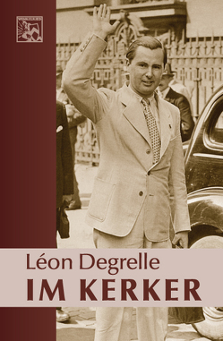 Im Kerker von Degrelle,  Leon