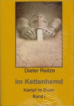 Im Kettenhemd Band I von Reitze,  Dieter