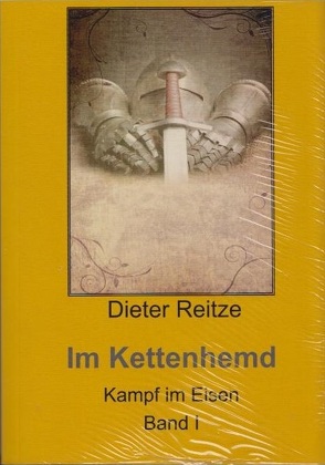 Im Kettenhemd Band I von Reitze,  Dieter