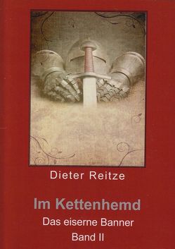 Im Kettenhemd Band II von Reitze,  Dieter