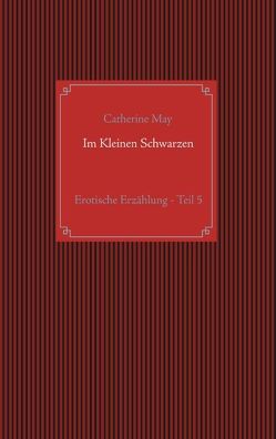 Im Kleinen Schwarzen – Teil 5 von May,  Catherine