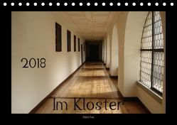 Im Kloster (Habsthal) (Tischkalender 2018 DIN A5 quer) von Flori0