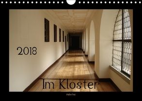 Im Kloster (Habsthal) (Wandkalender 2018 DIN A4 quer) von Flori0