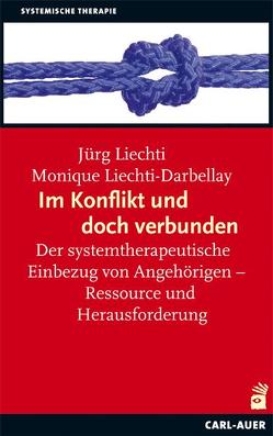 Im Konflikt und doch verbunden von Liechti,  Jürg, Liechti-Darbellay,  Monique