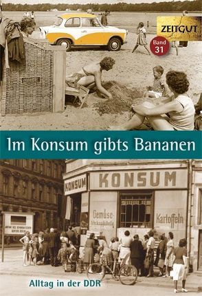 Im Konsum gibts Bananen von Hantke,  Ingrid