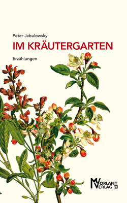 Im Kräutergarten von Jabulowsky,  Peter