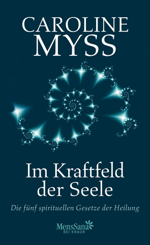 Im Kraftfeld der Seele von Myss,  Caroline, Rohr,  Wulfing von