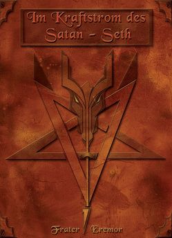 Im Kraftstrom des Satan-Seth von Eremor,  Frater