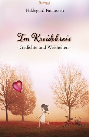 Im Kreidekreis – Gedichte und Weisheiten von Paulussen,  Hildegard