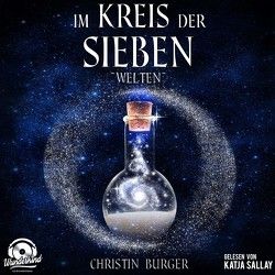 Im Kreis der Sieben – Welten von Burger,  Christin