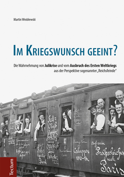 Im Kriegswunsch geeint? von Wroblewski,  Martin