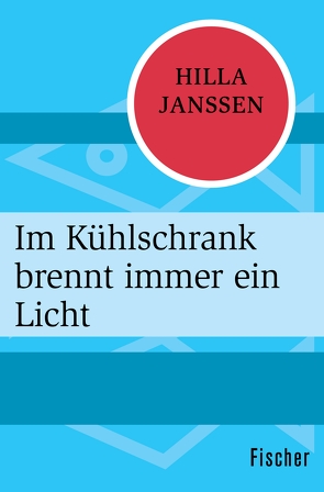 Im Kühlschrank brennt immer ein Licht von Janssen,  Hilla