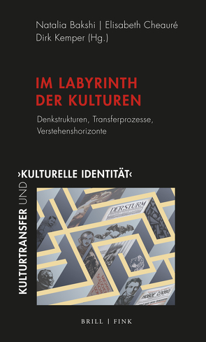 Im Labyrinth der Kulturen von Altmann,  Franziska, Bakshi,  Natalia, Cheauré,  Elisabeth, Erhardt,  Sonja, Kemper,  Dirk, Krouglov,  Alexei, Magomedova,  Dina, Santner,  Jan