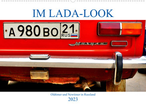 IM LADA-LOOK – Oldtimer und Newtimer in Russland (Wandkalender 2023 DIN A2 quer) von von Loewis of Menar,  Henning