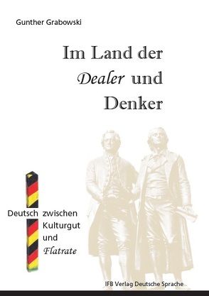 Im Land der Dealer und Denker von Grabowski,  Gunther