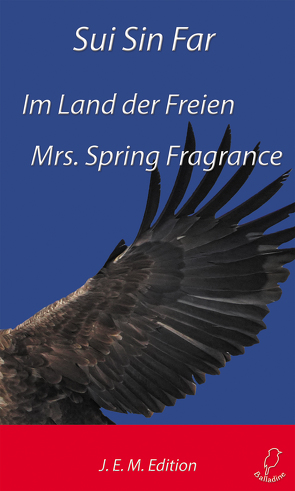 Im Land der Freien / Mrs. Spring Fragrance von Sui Sin Far