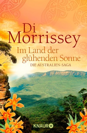 Im Land der glühenden Sonne von Ganslandt,  Katarina, Morrissey,  Di