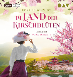 Im Land der Kirschblüten von Schmidt,  Rosalie, Schulte,  Nora