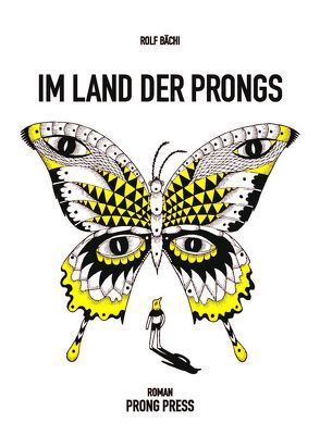 Im Land der Prongs von Bächi,  Rolf