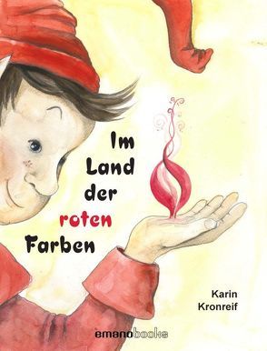 Im Land der roten Farben von Kronreif,  Karin