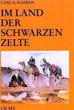 Im Land der schwarzen Zelte von Raswan,  Carl R