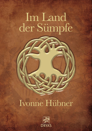 Im Land der Sümpfe von Hübner,  Ivonne