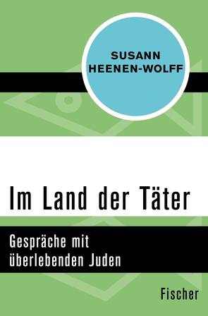 Im Land der Täter von Heenen-Wolff,  Susann