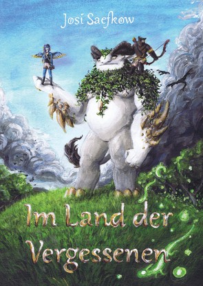 Im Land der Vergessenen – Fantasyroman mit mehr als 100 handgezeichneten Illustrationen. von Saefkow,  Josi