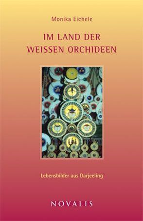 Im Land der weißen Orchideen von Eichele,  Monika