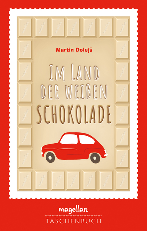 Im Land der weißen Schokolade von Dolejš,  Martin