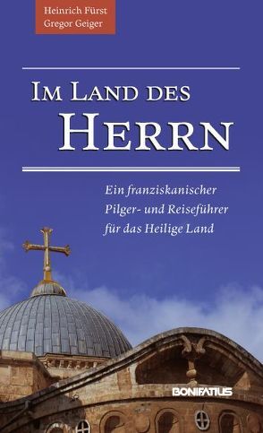 Im Land des Herrn von Fürst,  Heinrich, Geiger,  Gregor