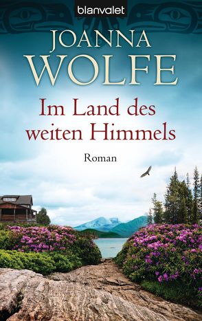 Im Land des weiten Himmels von Wolfe,  Joanna