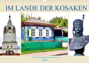 Im Lande der Kosaken – Die alte Hauptstadt Starotscherkassk (Wandkalender 2022 DIN A3 quer) von von Loewis of Menar,  Henning