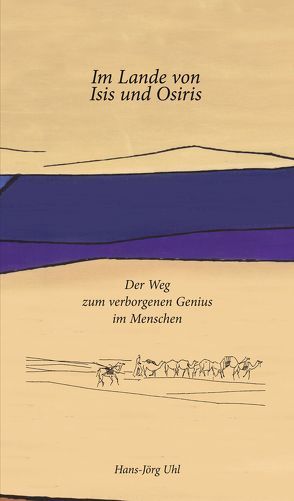 Im Lande von Isis und Osiris von Uhl,  Hans-Jörg