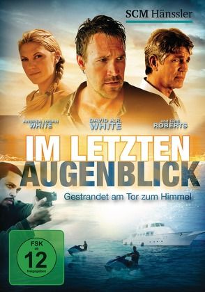 Im letzten Augenblick von Roberts,  Eric, White,  David A.R.