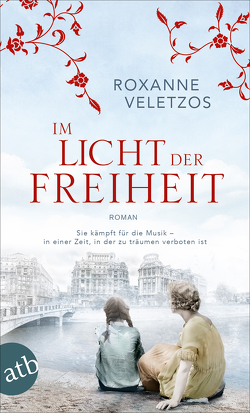 Im Licht der Freiheit von Rodewald,  Corinna, Veletzos,  Roxanne