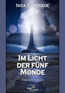 Im Licht der fünf Monde von Bünning,  Boris, Schaper,  Ulrich, Segebade-Mittmann,  Insa