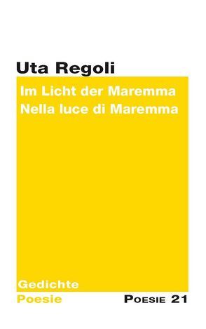 Im Licht der Maremma Nella luce di Maremma von Regoli,  Uta